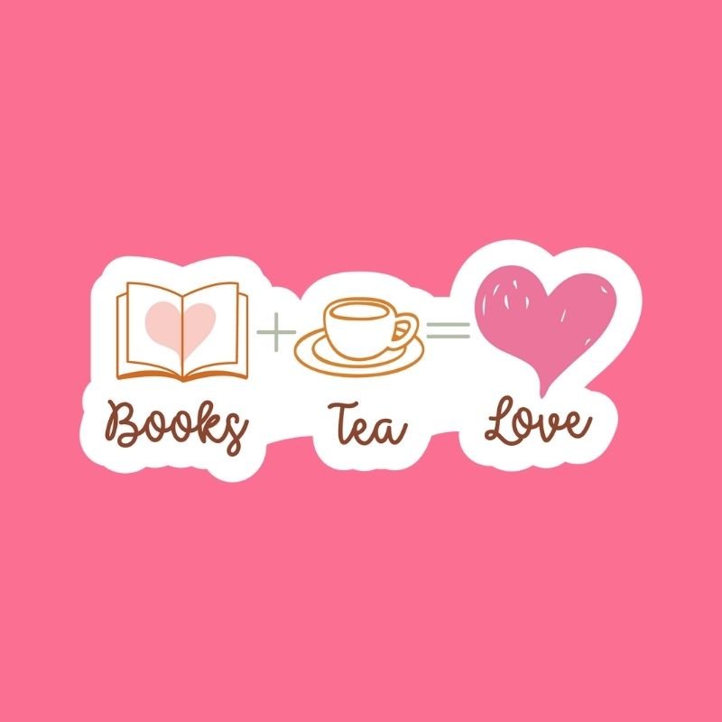 Books + Tea = Love – Sticker