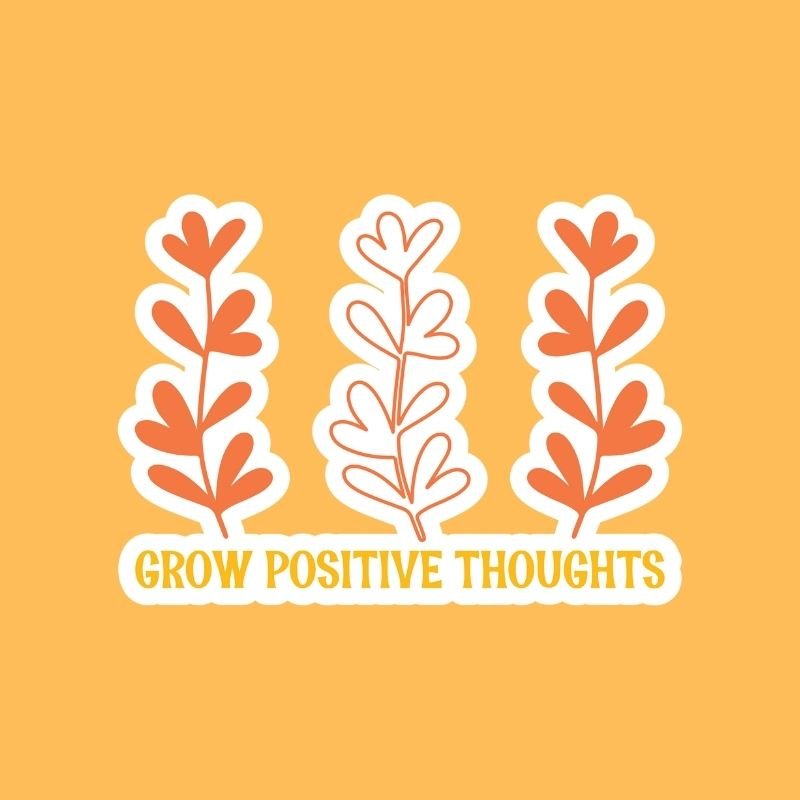 Grow Positive Thoughts - Sticker