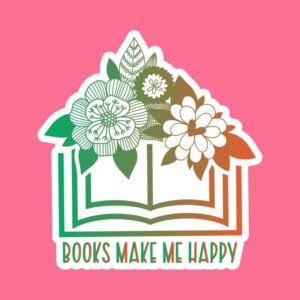 Books Make Me Happy – Sticker
